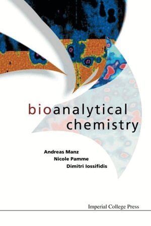 Andreas Manz, Nicole Pamme, Dimitri Iossifidis - BIOANALYTICAL CHEMISTRY, Häftad