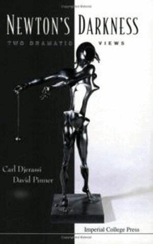 Carl Djerassi, David Pinner, Carl Djerassi, David Pinner - NEWTON'S DARKNESS: TWO DRAMATIC VIEWS, Häftad
