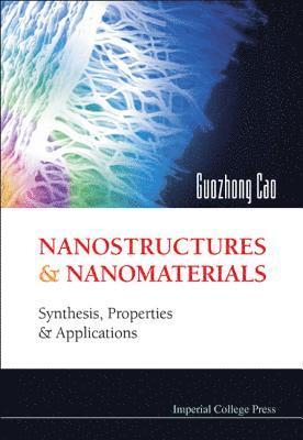 Nanostructures And Nanomaterials: Synthesis, Properties And Applications 1