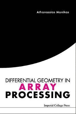 Athanassios Manikas, Uk) Manikas, Athanassios (Imperial College London, MANIKAS ATHANASSIOS - Differential Geometry In Array Processing, Inbunden