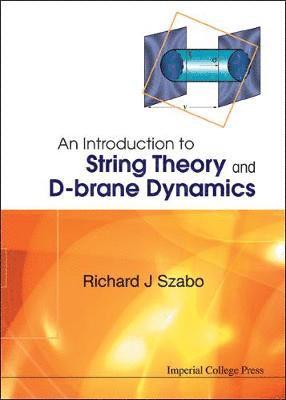 bokomslag Introduction To String Theory And D-brane Dynamics, An