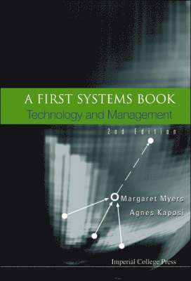 First Systems Book, A: Technology And Management (2nd Edition) 1