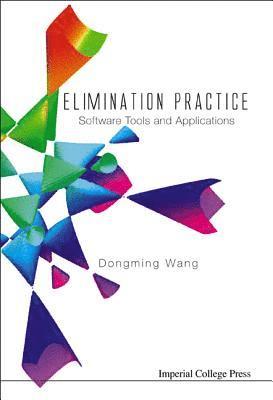 Elimination Practice: Software Tools And Applications (With Cd-rom) 1