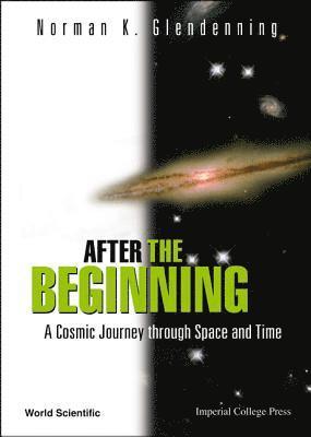 After The Beginning: A Cosmic Journey Through Space And Time 1