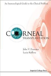 bokomslag Corneal Transplantation: An Immunological Guide To The Clinical Problem (With Cd-rom)