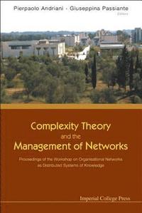 bokomslag Complexity Theory And The Management Of Networks: Proceedings Of The Workshop On Organisational Networks As Distributed Systems Of Knowledge