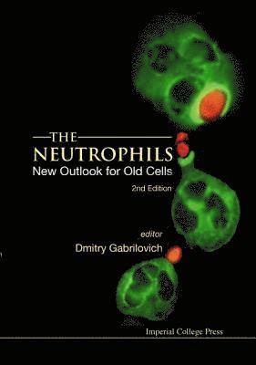 bokomslag Neutrophils, The: New Outlook For Old Cells (2nd Edition)