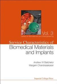 bokomslag Service Characteristics Of Biomedical Materials And Implants