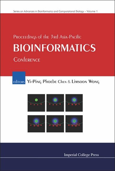 CHEN YI-PING PHEOBE, Yi-Ping Phoebe Chen, Limsoon Wong - PROCEEDINGS OF THE 3RD ASIA-PACIFIC BIOINFORMATICS CONFERENCE, Inbunden