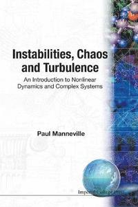bokomslag Instabilities, Chaos And Turbulence: An Introduction To Nonlinear Dynamics And Complex Systems