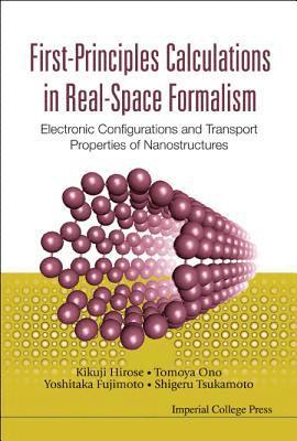 First-principles Calculations In Real-space Formalism: Electronic Configurations And Transport Properties Of Nanostructures 1