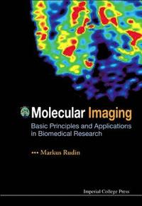 bokomslag Molecular Imaging: Basic Principles And Applications In Biomedical Research