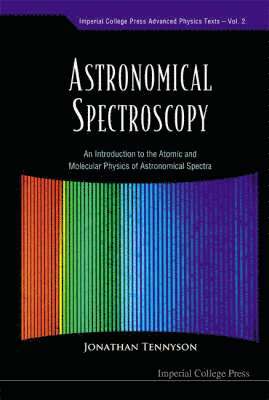 Astronomical Spectroscopy: An Introduction To The Atomic And Molecular Physics Of Astronomical Spectra 1