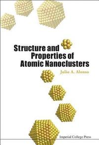 bokomslag Structure And Properties Of Atomic Nanoclusters