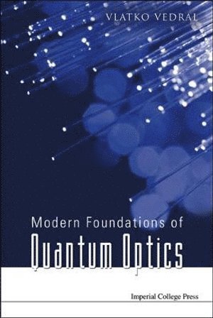 bokomslag Modern Foundations Of Quantum Optics