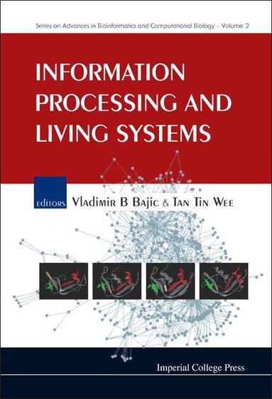 BAJIC VLADIMIR B, Vladimir B Bajic, Tan Tin Wee - INFORMATION PROCESSING AND LIVING SYSTEMS, Inbunden