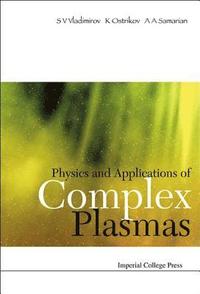bokomslag Physics And Applications Of Complex Plasmas