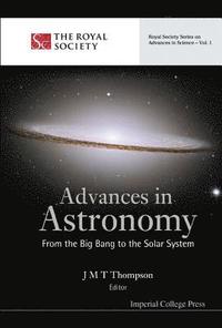 bokomslag Advances In Astronomy: From The Big Bang To The Solar System