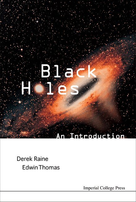Derek Raine, Edwin Thomas - BLACK HOLES: AN INTRODUCTION, Häftad
