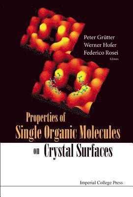 Properties Of Single Organic Molecules On Crystal Surfaces 1