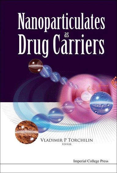 Vladimir P Torchilin, Vladimir P Torchilin - NANOPARTICULATES AS DRUG CARRIERS, Inbunden