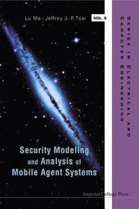 bokomslag Security Modeling And Analysis Of Mobile Agent Systems