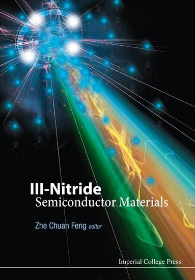 FENG ZHE CHUAN, Zhe Chuan Feng - III-NITRIDE SEMICONDUCTOR MATERIALS, Inbunden