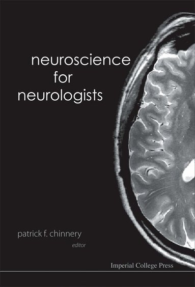 CHINNERY PATRICK F, Patrick F Chinnery - NEUROSCIENCE FOR NEUROLOGISTS, Inbunden