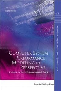 bokomslag Computer System Performance Modeling In Perspective: A Tribute To The Work Of Prof Kenneth C Sevcik