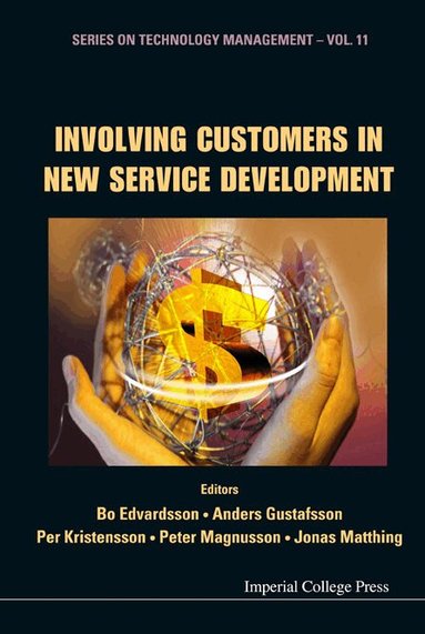 MAGNUSSON PETER, Bo Edvardsson, Anders Gustafsson, Per Kristensson, Peter Magnusson, Jonas Matthing - INVOLVING CUSTOMERS IN NEW SERVICE DEVELOPMENT, Inbunden