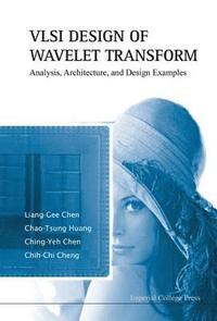 bokomslag Vlsi Design Of Wavelet Transform: Analysis, Architecture, And Design Examples