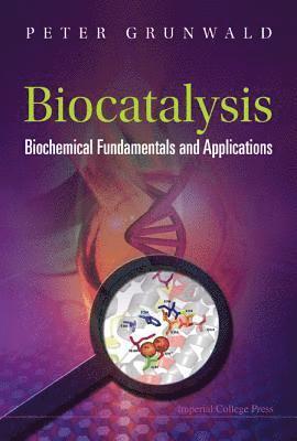 bokomslag Biocatalysis: Biochemical Fundamentals And Applications