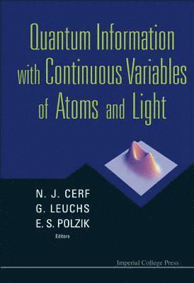 bokomslag Quantum Information With Continuous Variables Of Atoms And Light