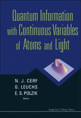 bokomslag Quantum Information With Continuous Variables Of Atoms And Light