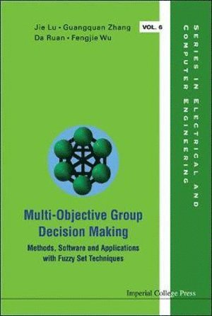 Multi-objective Group Decision Making: Methods Software And Applications With Fuzzy Set Techniques (With Cd-rom) 1