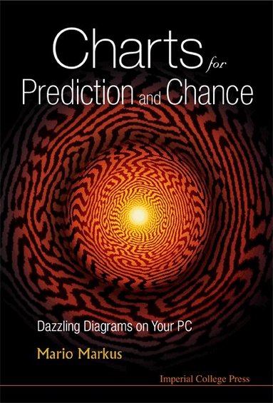 Mario Markus - CHARTS FOR PREDICTION AND CHANCE: DAZZLING DIAGRAMS ON YOUR PC (WITH CD-ROM), Inbunden
