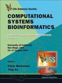 bokomslag Computational Systems Bioinformatics (Volume 6) - Proceedings Of The Conference Csb 2007