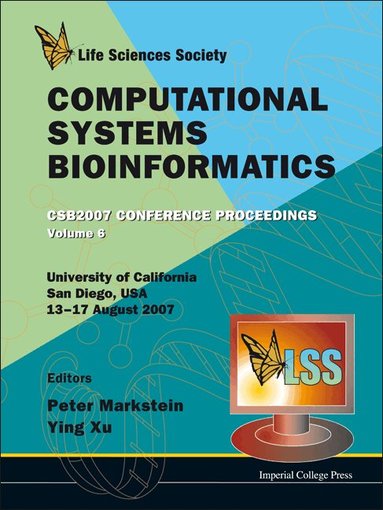 MARKSTEIN PETER, Peter Markstein, Ying Xu - COMPUTATIONAL SYSTEMS BIOINFORMATICS (VOLUME 6) - PROCEEDINGS OF THE CONFERENCE CSB 2007, Inbunden