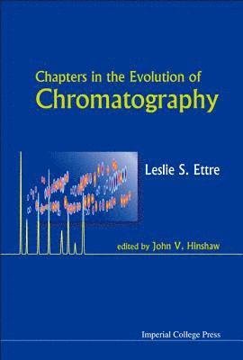 bokomslag Chapters In The Evolution Of Chromatography