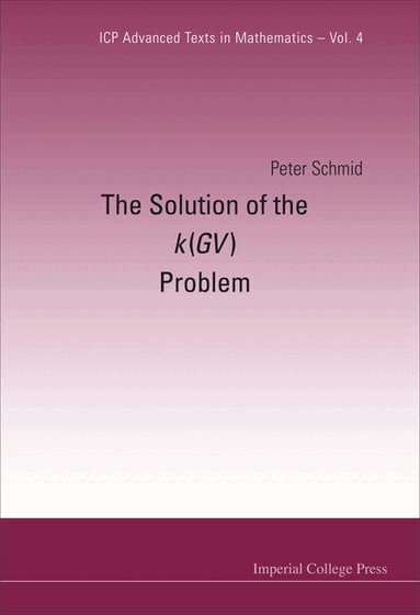 Peter Schmid - SOLUTION OF THE K(GV) PROBLEM, THE, Inbunden