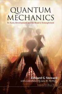 bokomslag Quantum Mechanics: Its Early Development And The Road To Entanglement