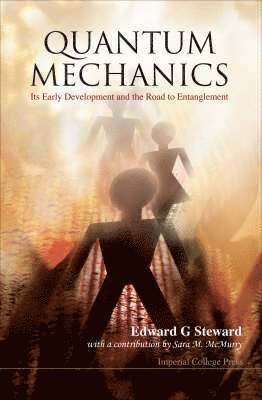 bokomslag Quantum Mechanics: Its Early Development And The Road To Entanglement