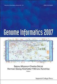 bokomslag Genome Informatics 2007: Genome Informatics Series Vol. 18 - Proceedings Of The 7th Annual International Workshop On Bioinformatics And Systems Biology (Ibsb 2007)