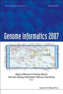 Genome Informatics 2007: Genome Informatics Series Vol. 18 - Proceedings Of The 7th Annual International Workshop On Bioinformatics And Systems Biology (Ibsb 2007) 1