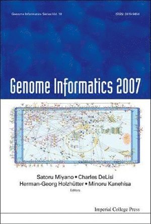 AL SATORU MIYANO ET, Al Satoru Miyano Et, Satoru Miyano, Charles Delisi, Hermann-georg Holzhutter, Minoru Kanehisa, Japan) Miyano, Satoru (Univ Of Tokyo, Usa) Delisi, Charles (Boston Univ, Germany) Holzhutter, Hermann-georg (Charite-univ Medicine Berlin, Japan) Kanehisa, Minoru (Kyoto Univ - Genome Informatics 2007: Genome Informatics Series Vol. 18 - Proceedings Of The 7th Annual International Workshop On Bioinformatics And Systems Biology (Ibsb 2007), Inbunden