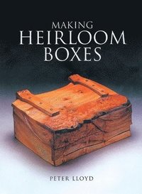 bokomslag Making Heirloom Boxes