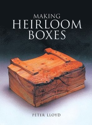 P Lloyd, P. Lloyd - Making Heirloom Boxes, Häftad