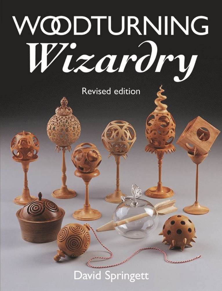 D Springett, David Springett - Woodturning Wizardry, Häftad