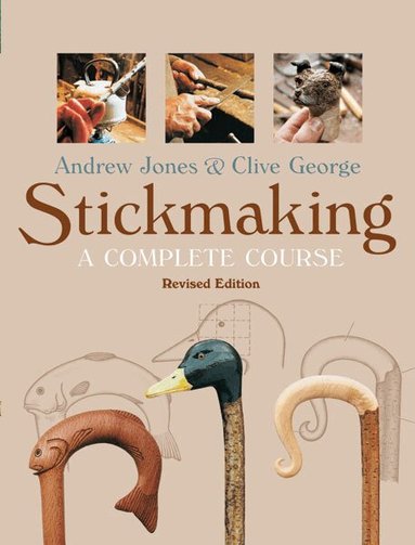 Andrew Jones, Clive George - Stickmaking: A Complete Course, Häftad
