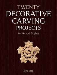 bokomslag Twenty Decorative Carving Projects in Period Style s